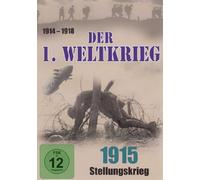 Der 1. Weltkrieg - 1915: Stellungskrieg