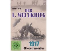 Der 1. Weltkrieg - 1917: Oktoverrevolution