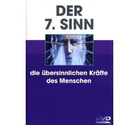 Der 7. Sinn - Die übersinnlichen Kräfte des ...