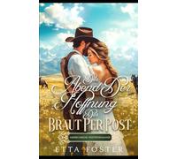Der Abend Der Hoffnung Der Braut Per Post: Amerikanische Westernromanze