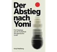 Der Abstieg nach Yomi: Fünf Gesänge aus der Dunkelheit der japanischen Urzeit