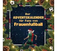Der Adventskalender für Fans von Frauen-Fußball