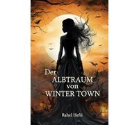 Der Albtraum von Winter Town: ein Dark Fantasy Roman (Halloween)
