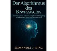 Der Algorithmus des Bewusstseins: Die letzte Grenze zwischen Schöpfer und Schöpfung steht kurz davor, durchbrochen zu werden.