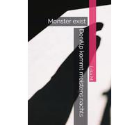 Der Alp kommt meistens Nachts: Monster exist