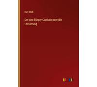 Der alte Bürger-Capitain oder die Entführung