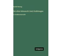 Der alten Sehnsucht Lied; Erzählungen: in Großdruckschrift