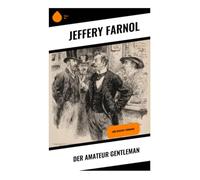 Der Amateur Gentleman: Eine Regency-Romanze