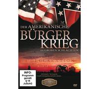 Der amerikanische Bürgerkrieg - Die großen Schlachten