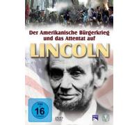 Der Amerikanische Bürgerkrieg und das Attentat auf Lincoln [Edizione: Germania]