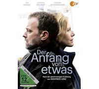Der Anfang von etwas - Nach der gleichnamigen Erzählung von Siegfried Lenz