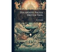 Der Apostel Paulus. Dritter Theil.