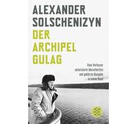 Der Archipel GULAG: Vom Verfasser autorisierte überarbeitete und gekürzte Ausgabe in einem Band