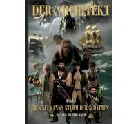 Der Architekt: Des Seemanns Sturm der Schatten: 3