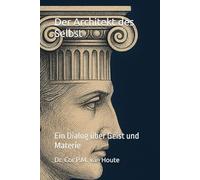 Der Architekt des Selbst: Ein Dialog über Geist und Materie