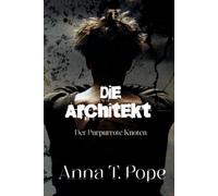 Der Architekt (The Architect; German Edition): Eine düstere, langsam entflammende MM-Romanze voller BDSM-Spannung