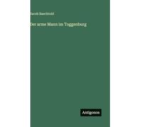 Der arme Mann im Toggenburg