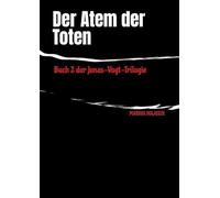 Der Atem der Toten: Buch 2 der Jonas-Vogt-Trilogie: 1