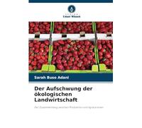 Der Aufschwung der ökologischen Landwirtschaft: Der Zusammenhang zwischen Produktion und Agrarpreisen