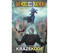 Der Aufstieg des Verschlingers: Das Herz des Drachens: Ein LitRPG-Abenteuer