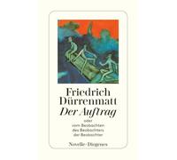 Der Auftrag oder Vom Beobachten des Beobachters der Beobachter: Novelle in vierundzwanzig Sätzen: 21662