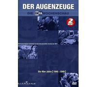 Der Augenzeuge - Die 40er Jahre