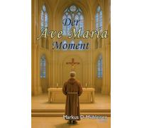 Der Ave Maria Moment
