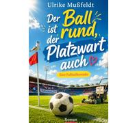 Der Ball ist rund, der Platzwart auch