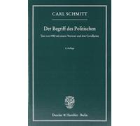Der Begriff des Politischen: Text von 1932 mit einem Vorwort und drei Corollarien