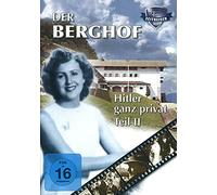 Der Berghof - Hitler ganz privat - Teil 2