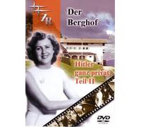 Der Berghof - Hitler ganz privat: Vol. 2