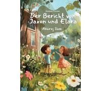 Der Bericht von Jaxon und Elara