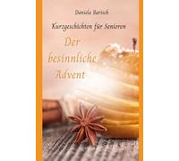 Der besinnliche Advent: Kurzgeschichten für Senioren