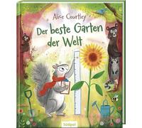Der beste Garten der Welt: Ein lustiges Bilderbuch über Toleranz, Empathie und Miteinander - warmherziges Kinderbuch ab 3 Jahre
