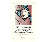 Der Besuch Der Alten Dame by F. Durrenmatt
