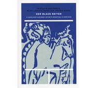 Der blaue reiter. Il Cavaliere Azzurro: affinità spirituali e poetiche
