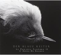 Der Blaue Reiter - LE PARADIS FUNEBRE II