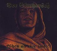 Der Blutharsch - When All Else Fails!