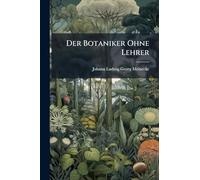 Der Botaniker Ohne Lehrer