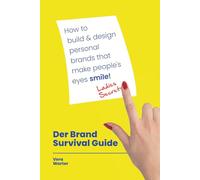 Der Brand Survival Guide: von Vera Warter