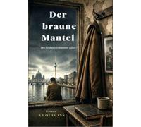 Der braune Mantel: Wo ist das verdammte Glück?