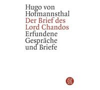 Der Brief des Lord Chandos: Erfundene Gespräche und Briefe