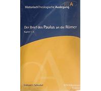 Der Brief des Paulus an die Römer, Kapitel 1-5: Historisch-Theologische Auslegu