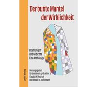 Der bunte Mantel der Wirklichkeit: Eine Anthologie des Vereins Lyrik lebt e. V.
