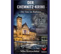 Der Chemnitz-Krimi: Der Tote im Rathaus: 1