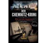 Der Chemnitz-Krimi: Wie alles begann: 3