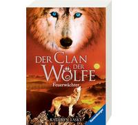 Der Clan der Wölfe, Band 3: Feuerwächter (spannendes Tierfantasy-Abenteuer ab 10 Jahre)