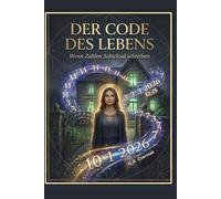 Der Code des Lebens: Wenn Zahlen Schicksal schreiben