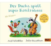 Der Dachs spielt super Kontrabass: Vierfarbiges Pappbilderbuch mit Klappen