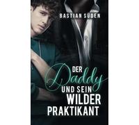 Der Daddy und sein wilder Praktikant